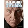 Ulli Wegner: Mein Leben in 13 Runden