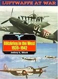 Books : Blitzkrieg in the West, 1939-42 (Luftwaffe at War) (Luftwaffe at War)