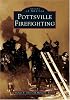 Pottsville Firefighting  (PA)  (Images of America)