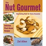 THE NUT GOURMET: Delicious Plant-based Recipes Valuable Nutritional Information