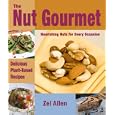 The Nut Gourmet: Delicious Plant-Based Recipes Valuable Nutritional Information