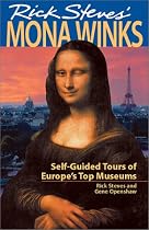 Rick Steves' Mona Winks: Self-Guided Tours of Europe's Top Museums (5th Edition)
