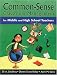 Common-Sense Classroom Management for Middle and High School Teachers