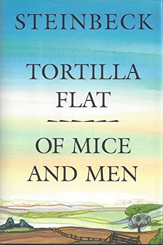 Tortilla Flat and Of Mice and Men, by John Steinbeck