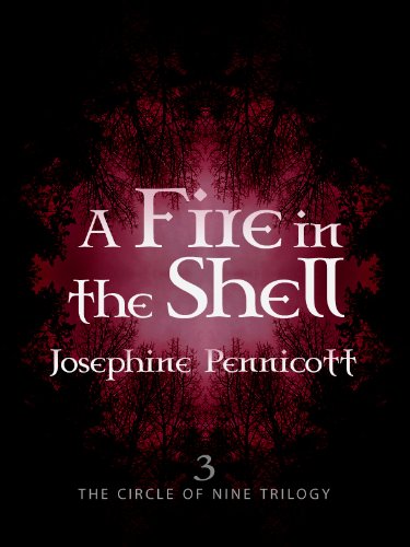 A Fire in the Shell: Circle of Nine Trilogy 3: Circle of Nine 3
