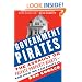 Government Pirates: The Assault on Private Property Rights--and How We Can Fight It