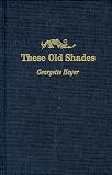 These Old Shades