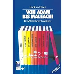 Von Adam bis Maleachi: Das alte Testament verstehen