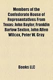 Produkt-Bild: Members of the Confederate House of Representatives from Texas: John Baylor, Franklin Barlow Sexton, John Allen Wilcox, Peter W. Gray