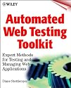 Automated Web Testing Toolkit: Expert Methods for Testing and Managing Web Applications