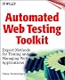 Automated Web Testing Toolkit: Expert Methods for Testing and Managing Web Applications