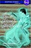 The Blue Ghost (A Stepping Stone Book(TM))