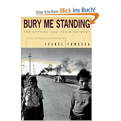 Bury Me Standing: The Gypsies and Their Journey (Vintage Departures)