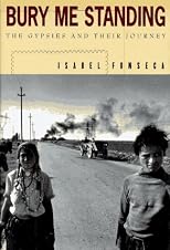 Bury Me Standing, the Gypsies & Their Journey