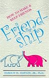 Friendship: How to Make & Keep Friends