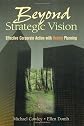 Beyond Strategic Vision, Effective Corporate Action With Hoshin Planning