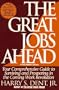 The Great Jobs Ahead: Your Comprehensive Guide to Surviving and Prospering in the Coming Work Revolution