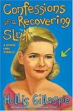 Confessions of a Recovering Slut: And Other Love Stories