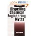Dispelling Chemical Engineering Myths (Chemical Engineering)