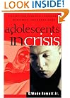 Adolescents in Crisis: A Guidebook for Parents, Teachers, Ministers, and Counselors