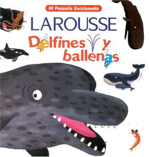 Delfines y Ballenas (Mi Pequena Enciclopedia)