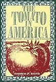 The Tomato in America: Early History, Culture, and Cookery