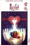 Reiki - Heile Dich selbst - Brigitte M&uuml;ller, Horst H. G&uuml;nther