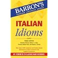 Italian Idioms (Barron's Foreign Language Guides) by Daniela Gobetti, Robert A. Hall, Francis Adkins Hall, and Susan Z. Garau
