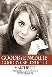 Goodbye Natalie, Goodbye Splendour