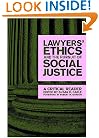 Lawyers' Ethics and the Pursuit of Social Justice: A Critical Reader (Critical America (New York University Paperback))
