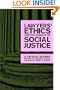 Lawyers' Ethics and the Pursuit of Social Justice: A Critical Reader (Critical America (New York University Paperback))