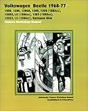 Volkswagen Beetle 1968-77 Owners Workshop Manual: 1200, 1300, 1300A, 1500, 1302 (1285cc), 1302s, LS (1584cc), 1303 (1285cc), 1303S, LS (1584cc), Karma