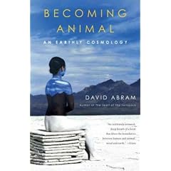 (Becoming Animal: An Earthly Cosmology) By Abram, David (Author) Paperback on (09 , 2011)