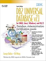 DB2 Universal Database v7.1 for UNIX, Linux, Windows and OS/2 Database Administration Certification Guide (4th Edition)