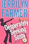 Desperately Seeking Sushi: A Madeline Bean Culinary Mystery (Madeline Bean Mysteries)