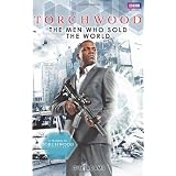 Torchwood: The Men Who Sold The Worldby Guy Adams