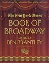 The New York Times Book of Broadway: On the Aisle for the Unforgettable Plays of the Last Century