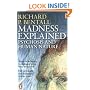 Madness Explained