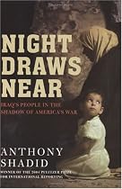 Night Draws Near: Iraq's People in the Shadow of America's War