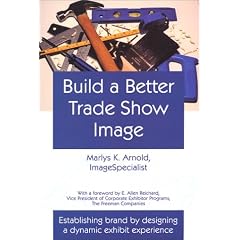 Build a Better Trade Show Image: Establishing Brand by Designing a Dynamic Exhibit Experience