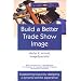 Build a Better Trade Show Image