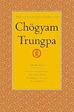 The Collected Works Of Chögyam Trungpa