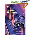 Troubled IT Projects : Prevention and Turnaround (Iee Professional Applications of Computing Series, 3)