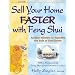 Sell Your Home Faster with Feng Shui: Ancient Wisdom to Expedite the Sale of Real Estate