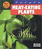 Used : Meat-Eating Plants (Weird and Wacky Science)
