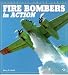 Fire Bombers in Action (Enthusiast Color Series)でAmazonアフィリエイトツール