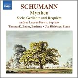 Schumann: Myrten (Myrten/ Sechs Gedichte Un Requiem)
