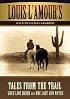 Tales from the Trail: Two by Louis L'Amour