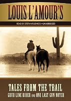 Tales from the Trail: Two by Louis L'Amour