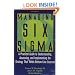 Managing Six Sigma: A Practical Guide to Understanding, Assessing, and Implementing the Strategy That Yields Bottom-Line Success